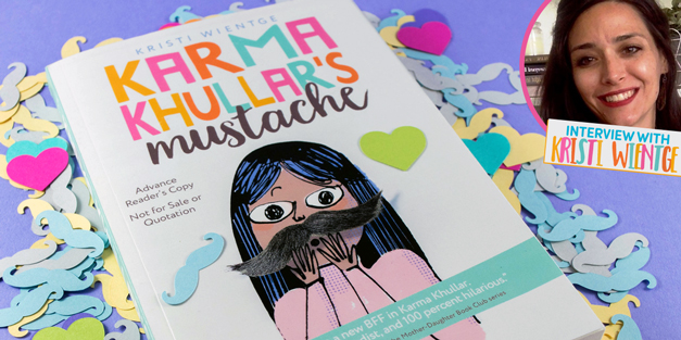 Karma Khullar's Mustache - Interview with Kristi Wientge