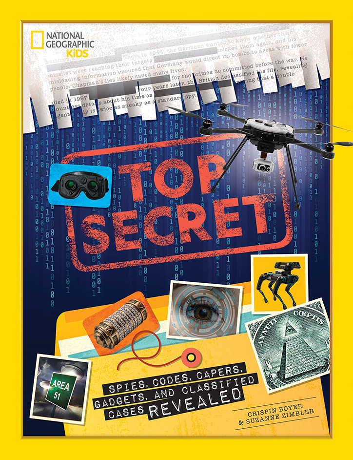 Book Cover for Top Secret: Spies, Codes, Capers, Gadgets, and Classified Cases Revealed