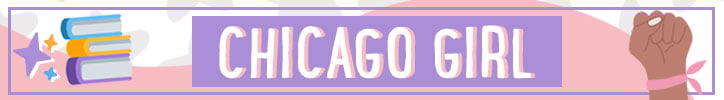 Header image that says "Chicago Girl"