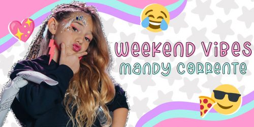 WEEKEND VIBES: Mandy Corrente Shares Her “Super Duper” Dream Weekend