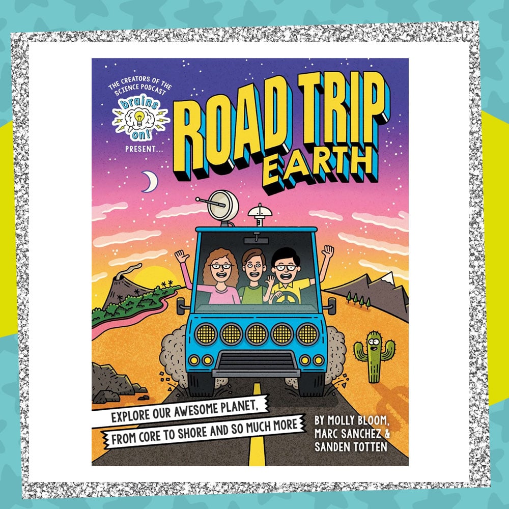 Book Cover for the Road Trip Earth book from the Brains On! Podcast creators