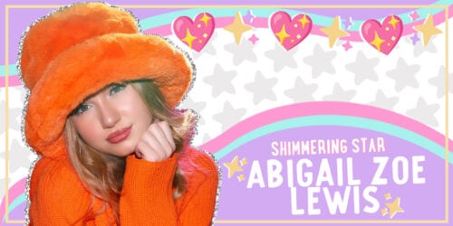 Shimmering Star Spotlight: Abigail Zoe Lewis