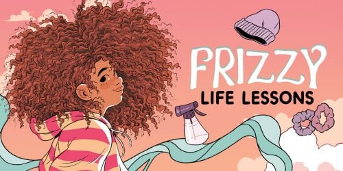3 Life Lessons We Learned from Frizzy