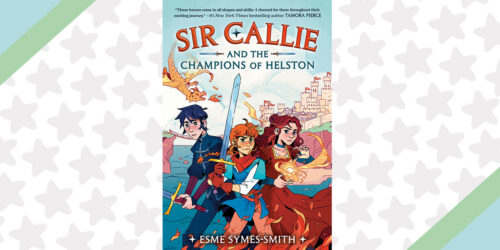 Sir Callie and the Champions of Helston: Sir Callie’s 5 Rules of Knighthood