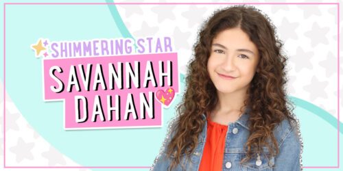 Shimmering Star Spotlight: Savannah Dahan