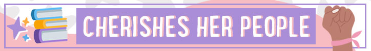 Graphic that reads "Cherishes her people"