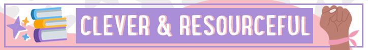 Graphic that reads "Clever & Resourceful"