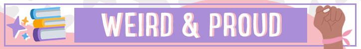 Graphic that reads "Weird and Proud"