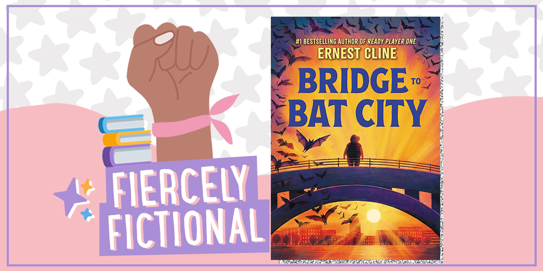 FIERCELY FICTIONAL: Bridge to Bat City