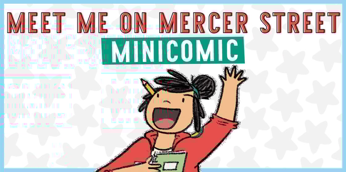 Meet Me on Mercer Street: Tour the Neighborhood with Kacie in this EXCLUSIVE Minicomic