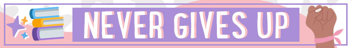 Graphic that reads "Never Gives Up"