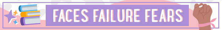 Graphic that reads "Faces Failure Fears"