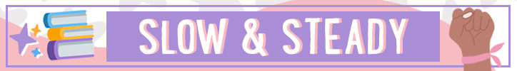 Graphic that reads: "Slow & Steady"