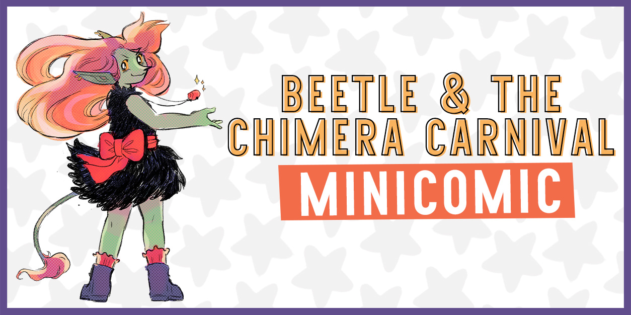 BEETLE & THE CHIMERA CARNIVAL: Hang Out with Beetle in this EXCLUSIVE Minicomic